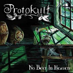 Protokult : No Beer in Heaven
